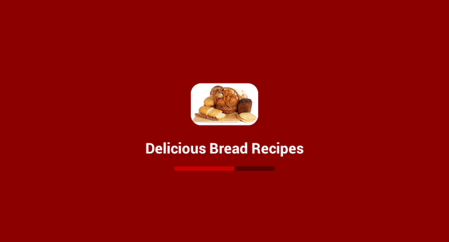 Delicious Bread Recipes