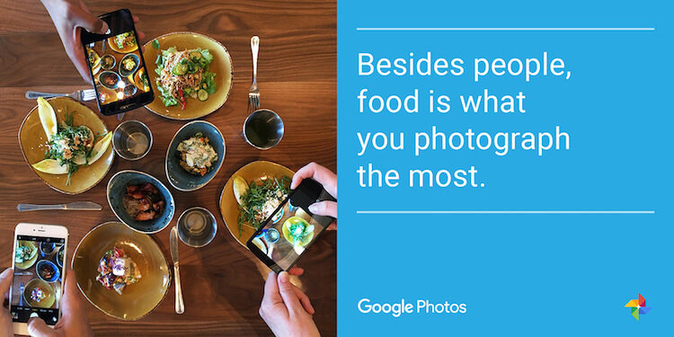Десять интересных фактов о Google Photos. Сразу после людей, больше всего фотографируют еду. Фото.