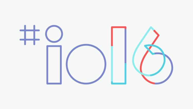 В предвкушении Google I/O 2016. Ожидайте наш Live! Фото.