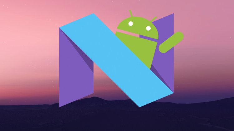 Свежие требования Google к производителям смартфонов на Android Nougat. Фото.