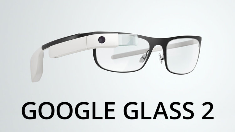 Новости Android: Google Glass 2 и дешевый Samsung. Фото.